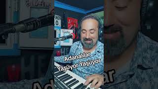 Adanalılar Yaşüyor Yaşüyor