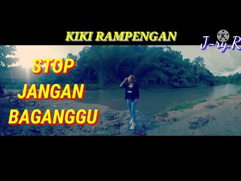 STOP JANGAN BAGANGGU [ Cover by. KIKI RAMPENGAN [ Lagu manado.