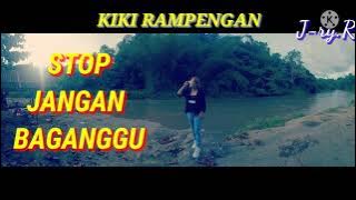 STOP JANGAN BAGANGGU [ Cover by. KIKI RAMPENGAN [ Lagu manado.