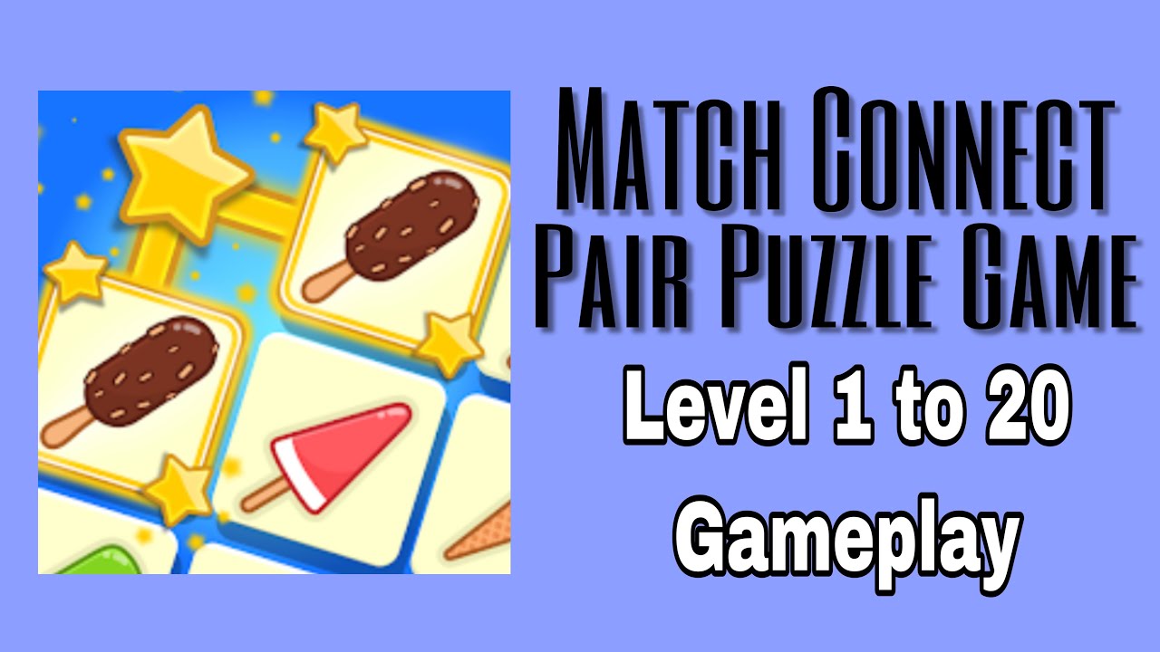 Match Connect Pair Puzzle Game Level 1 to 20 Gameplay YouTube