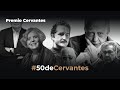 Premio Cervantes | #50deCervantes
