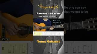 Fingerstyle Guitar TAB - Rewrite The Stars - Anne-Marie & James Arthur