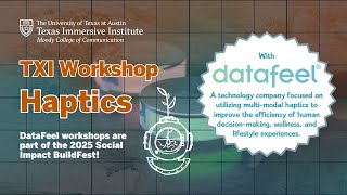 DataFeel Haptic Workshop (Part 3) | 2025 Social Impact BuildFest