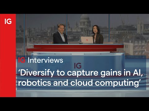 ‘Diversify to capture gains in AI, robotics and cloud computing’