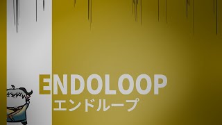 【ENDLOOP #2】終わりが終わらない、そんなゲームなのかな？？？【ケモノ系Vtuber】