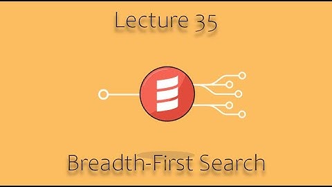 [CSE 116] Lecture 35: Breadth-First Search