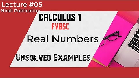 Real numbers #Fybsc#chapter 1 #New Syllabus 2020#Nirali Publication #University of pune