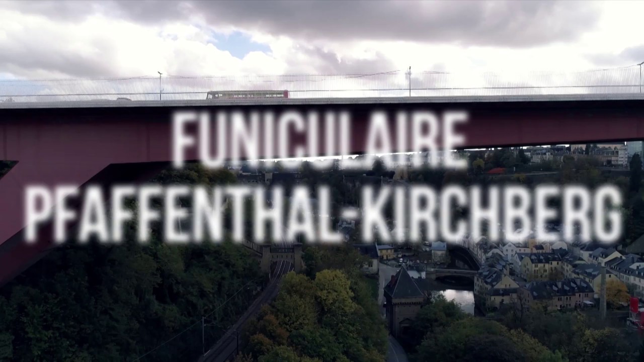 Tralux - Funiculaire Kirchberg-Pfafenthal Luxembourg - 2017