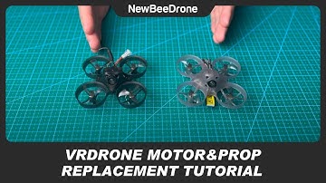 How to Replace the Motors and Props of VRDrone | A NewBeeDrone Tutorial