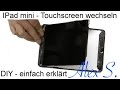 IPad mini Touch screen, Glas wechseln, reparieren, umbauen, tauschen Deutsch