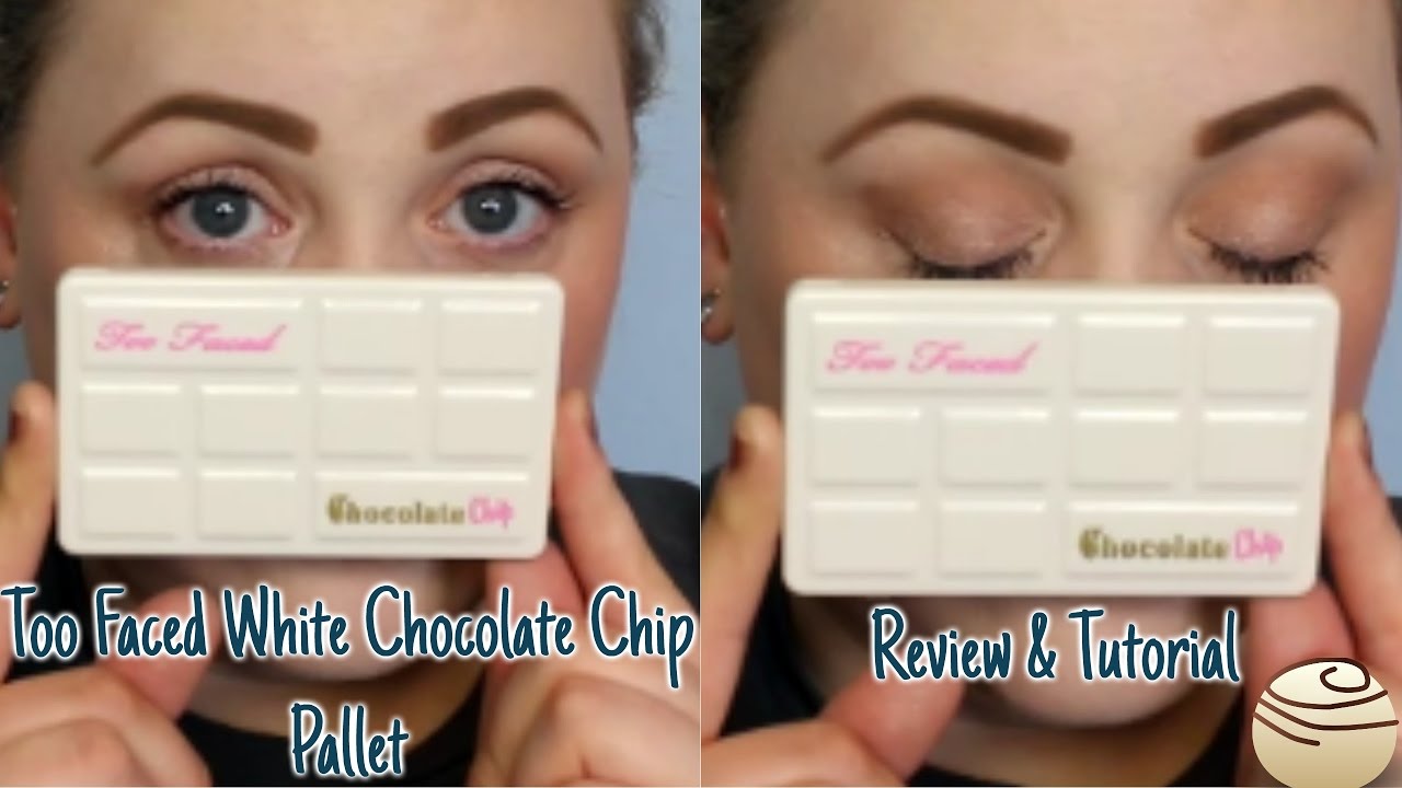 Toofaced White Chocolate Chip Pallet~Review and Tutorial