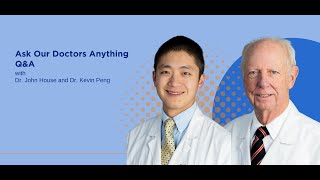 Live Q&A Featuring Dr. John House and Dr. Kevin Peng