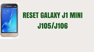 How To Reset Samsung Galaxy J1 Mini J105 J106