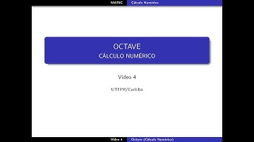 Octave (Cálculo Numérico) - Vídeo 4