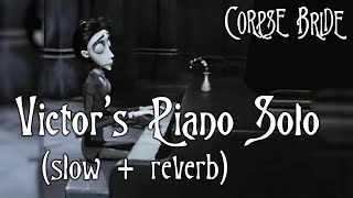 Victor's Piano Solo (slow + reverb) - Corpses Bride \\\\ Halloween Special! (again)