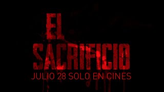 El Sacrificio 2022 | Trailer Oficial