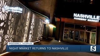 The night market at the Nashville Farmers' Market makes its return tonight