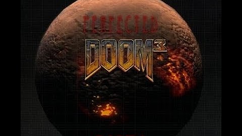 Perfected doom 3 part 1