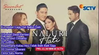 Kumpulan Lagu Ost. Naluri Hati Sctv #kusambutcuntamu #bagaimanakalauakutidakbaikbaiksaja #fullalbum