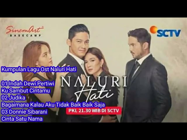 Kumpulan Lagu Ost. Naluri Hati Sctv #kusambutcuntamu #bagaimanakalauakutidakbaikbaiksaja #fullalbum class=