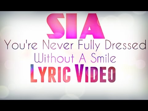 lyrics to never fully dressed without a smile