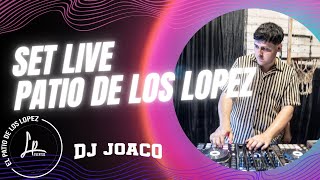 Set Live Patio de los Lopez-DJ Joaco (Set Viernes 11.05.25) screenshot 2