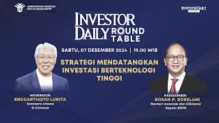 🔴 LIVE | Strategi Mendatangkan Investasi Berteknologi Tinggi - Investor Daily Round Table