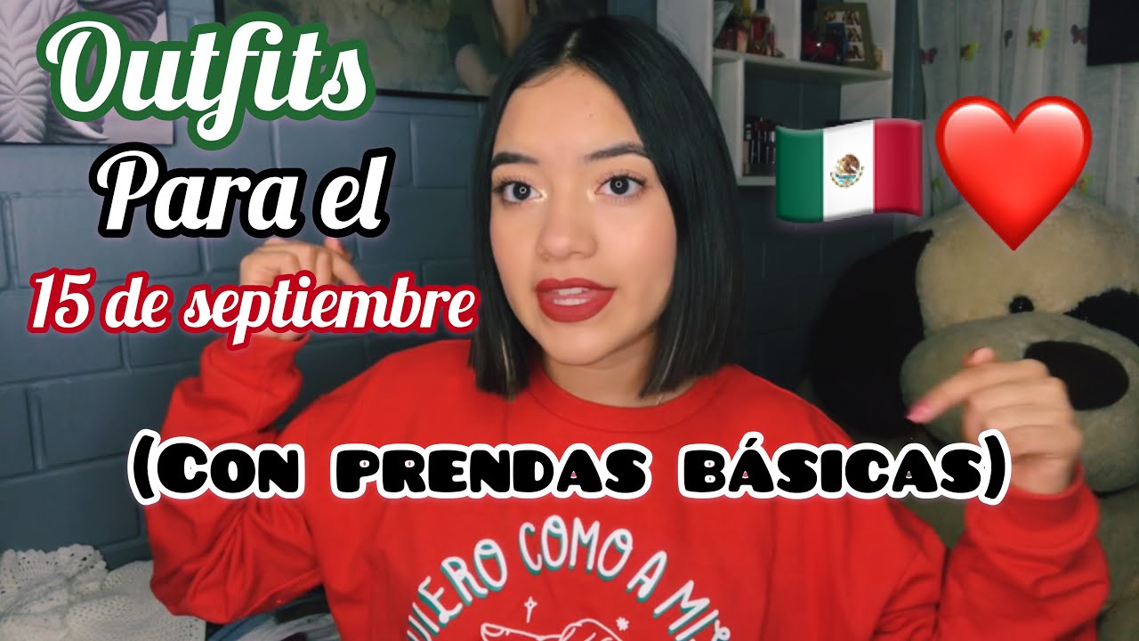 Outfits 15 de septiembre 🇲🇽❤️ - YouTube