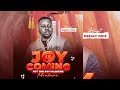 Joy Is Coming Vs Pity This Boy Valentine S Mixtape By DJ Dice Djdice Afrobeat Amapiano mp3