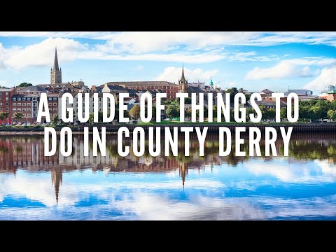 A Guide of Things to Do in County Derry Northern Ireland Derry Londonderry