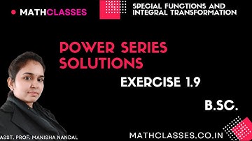 Power Series Solutions | Power Series Exercise | Power Series Solutions BSc 2nd year | Exercise 1.9