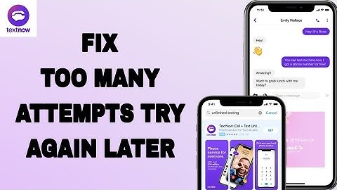 How To Fix And Solve Too Many Attempts Try Again Later On TextNow App | Final Solution