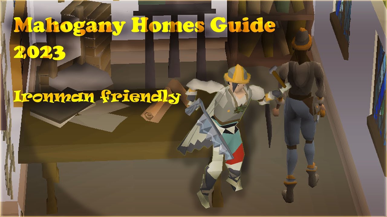 OSRS Casual Mahogany Homes guide 2023 (Ironman friendly) YouTube