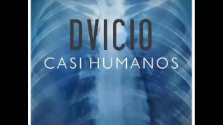 DVICIO - Casi Humanos (new single preview)