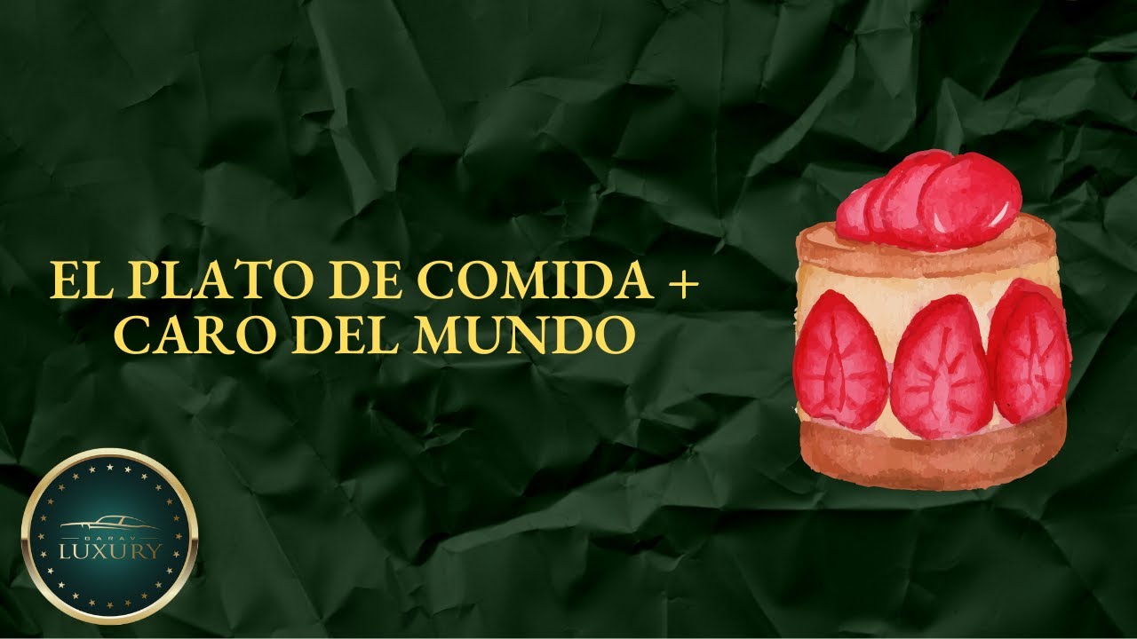 La comida más cara del mundo 