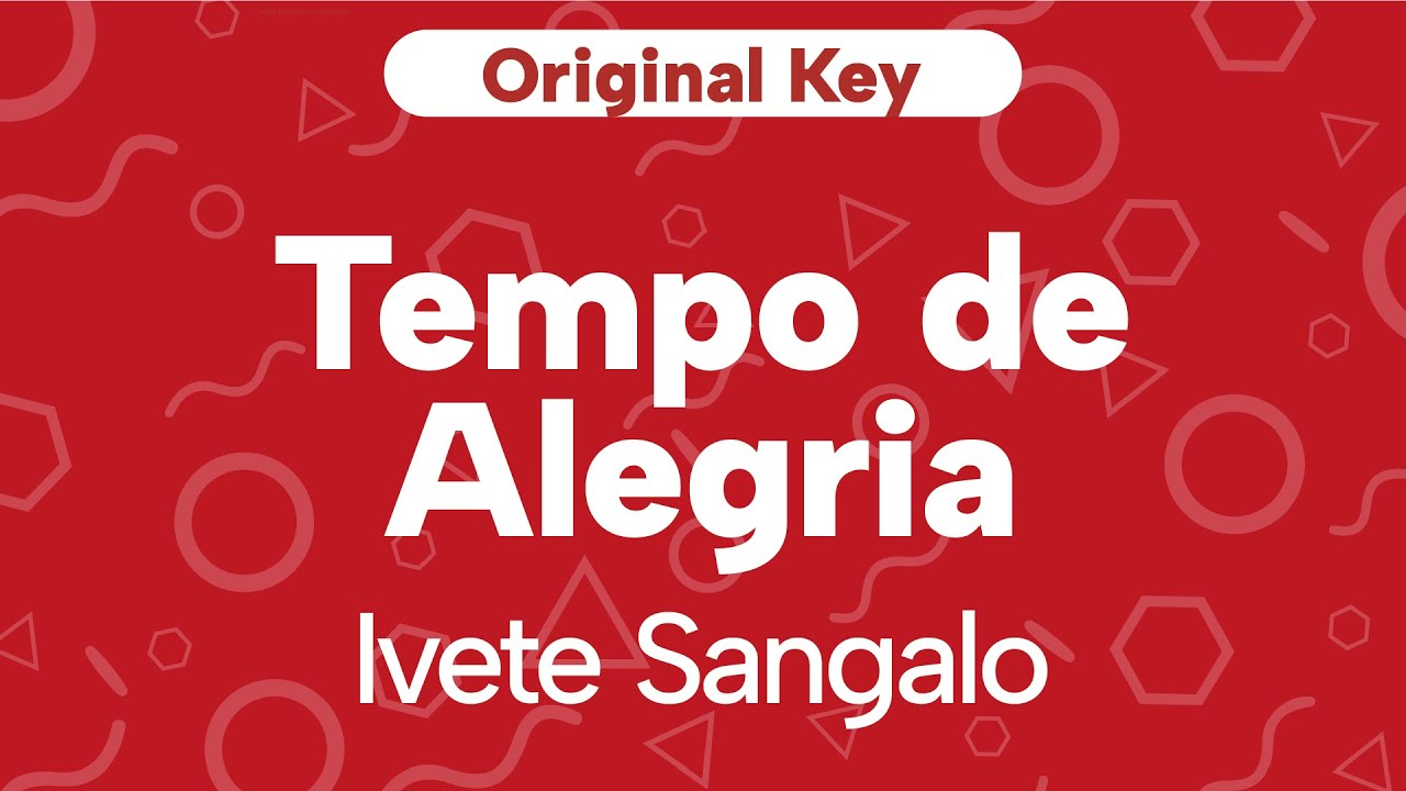 Karaoke Tempo de Alegria - Ivete Sangalo | Original Key (Cover with Backing Vocals)