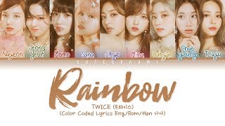 TWICE (트와이스) - Rainbow (Color Coded Lyrics Eng/Rom/Han 가사)