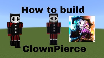 How to build ClownPierce in Minecraft