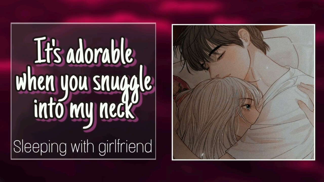 Cuddling with your dom girlfirend before sleep [girlfriend asmr]