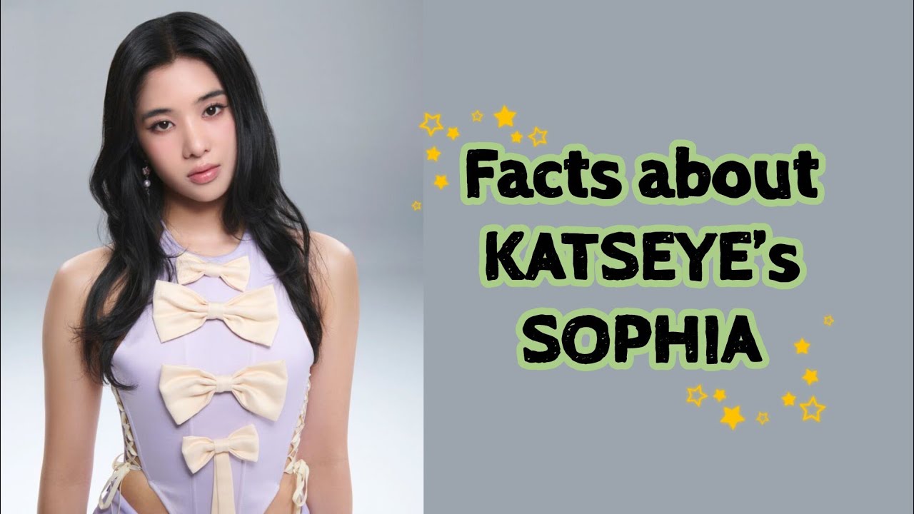 Fun Facts About Sophia From Katseye