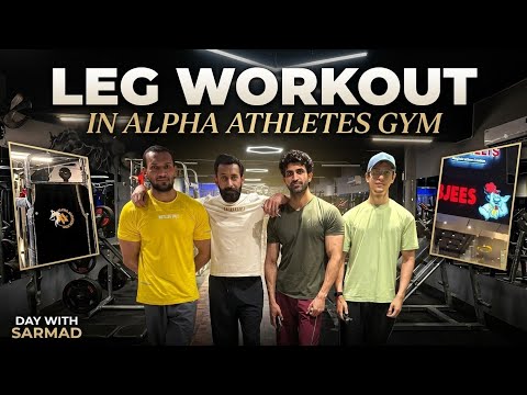 Legs Workout with Sarmad at Alpha Athletes Gym