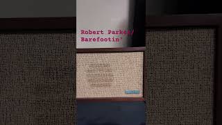 Robert Parker Barefootin