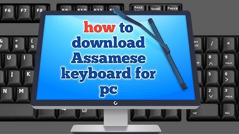 how to download Assamese keyboard for PC