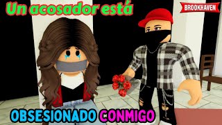 UN ACOSADOR ESTÁ OBSESIONADO CONMIGO | Roblox Brookhaven rp | Mini Pelicula - Historia de Roblox