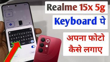 Realme 15x 5g keyboard Par photo kaise lagaye/Realme 15x Keyboard Me Photo Kaise Setting kare