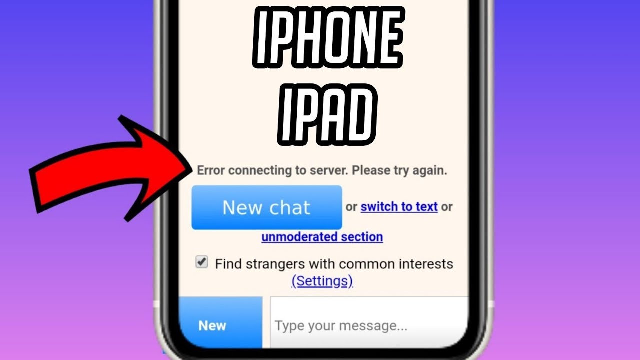 How to fix error connecting to server in Omegle chat iPhone & iPad ...