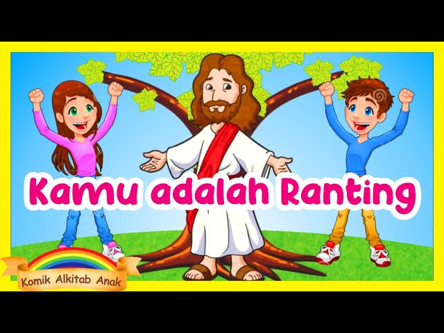 Animasi Alkitab YESUS POKOK DAN KITALAH CARANGNYA   film cerita ibadah anak sekolah minggu online class=