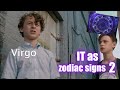 IT as zodiac signs 2 (The Losers Club)