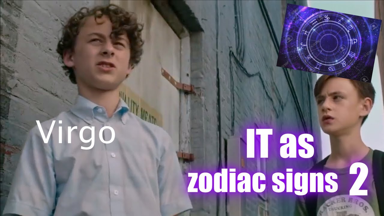 IT as zodiac signs 2 (The Losers Club)