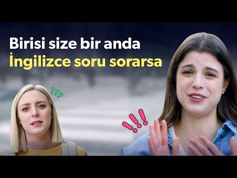 Birisi size bir anda İngilizce soru sorarsa  - Birisi size bir anda İngilizce soru sorarsa 